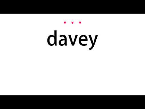 How to pronounce davey - Vocab Today