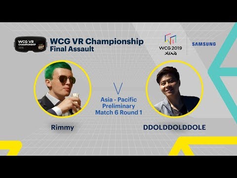 [WCG 2019 Xi'an] WCG VR Championship: Final Assault Asia - Pacific Preliminary Match 6 Round 1