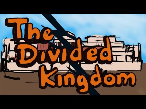 Good Bible Knowledge 601 The Divided Kingdom