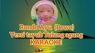 Download lagu Rondo Ayu (Bowo) tayup Tulung agung #karaoke mp3