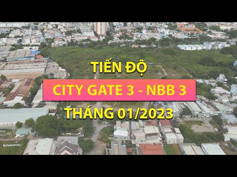 City Gate 3 | Tiến độ City Gate 3 dia 01/2023