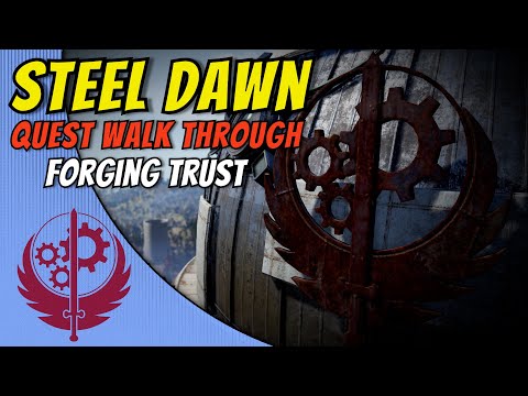 Fallout 76 Steel Dawn Forging Trust Quest Walk Through