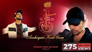 Aashiquii Kaa Gum (Studio Version) Himesh Ke Dil S