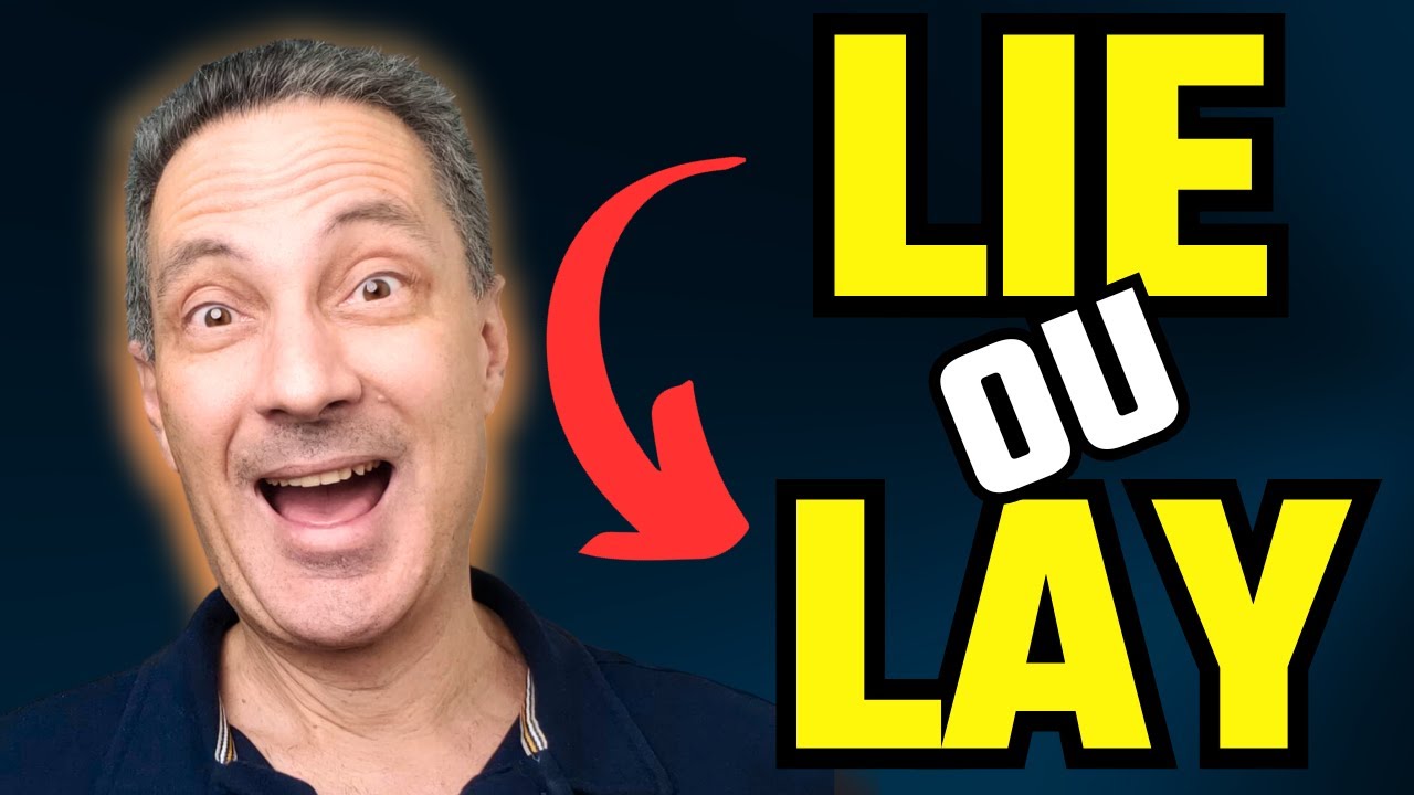 LIE ou LAY? | Qual a Diferença e Quando Usar