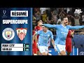 Résumé : Manchester City 1-1 Séville (5-4 tab) - Supercoupe d'Europe