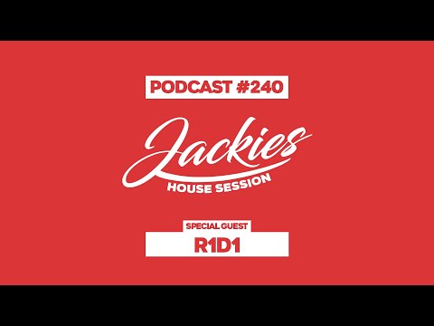 R1D1 - Jackies Music House Session Podcast #240
