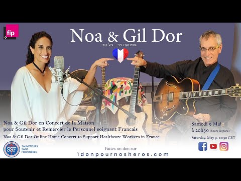 Noa (Achinoam Nini) & Gil Dor Home Concert for France Healthcare Workers