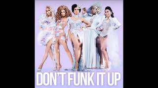 Don&#39;t Funk It Up - The Cast of RPDR: All Stars 4 (Official Audio)