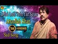 Dilri Luti Tain Yar Sajan Audio Visual Superhit Attaullah Khan Esakhelvi