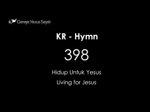 KR 398 - Hidup Untuk Yesus