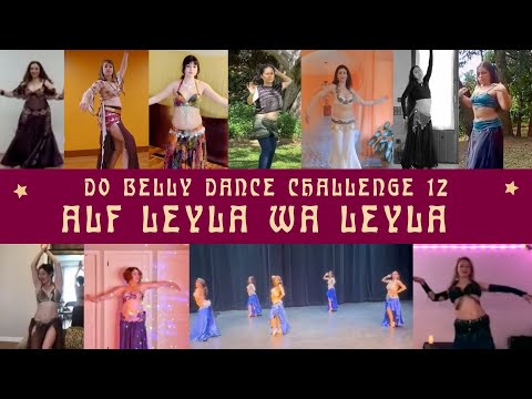 Alf Leyla wa Leyla: DO Belly Dance Challenge 12 Participant Compilation
