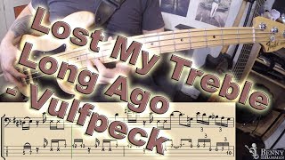Vulfpeck - Lost My Treble Long Ago [BASS COVER] - with notation and tabs