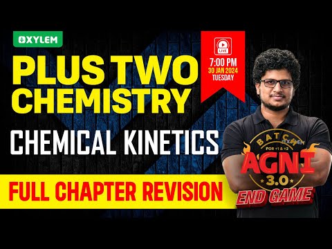 Plus Two Chemistry | Chemical Kinetics - Full Chapter Revision | Xylem Plus Two