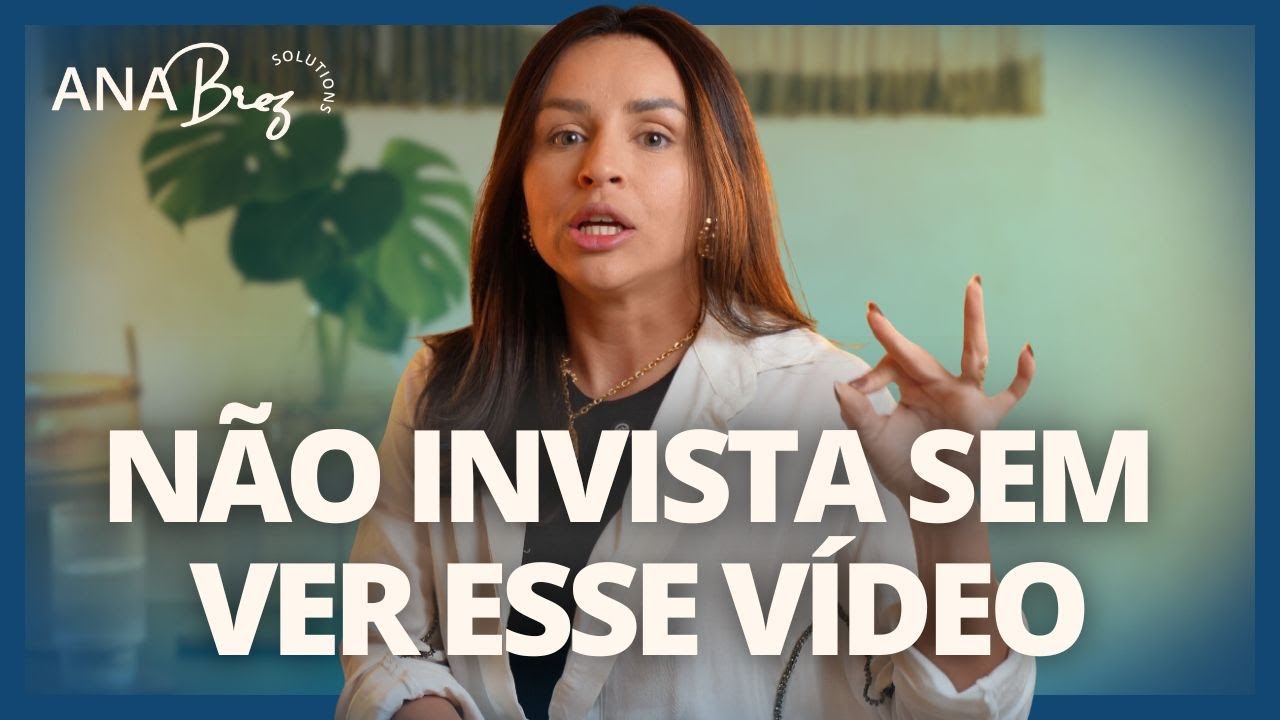 Não Comece a INVESTIR Sem Antes Ver Esse Vídeo! Guia Completo de Investimento | Ana Brez