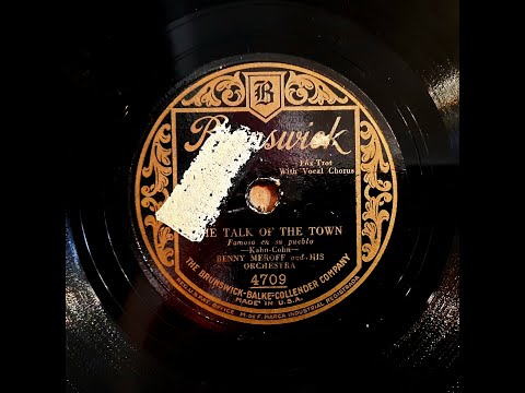 BENNY MEROFF AND HIS ORCHESTRA – THE TALK OF THE TOWN – Brunswick 4709