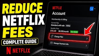 How to Reduce Subscription Fees with Netflix - Complete Guide