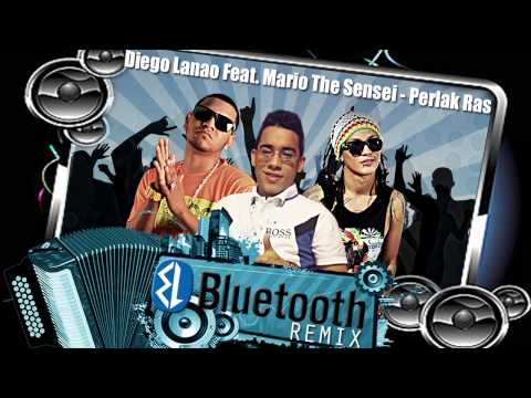 El Bluetooth (Remix) Diego Lanao Ft Mario The Sensei - Perlak Ras