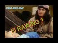Film Layar Lebar Si RAWING 1