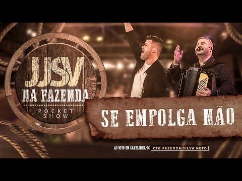 JJSV - Se empolga não