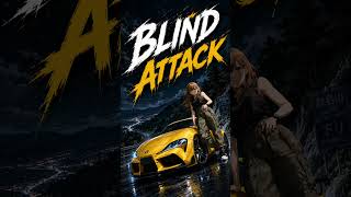 『Blind Attack』