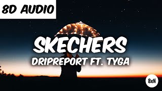 Download lagu Dripreport Skechers (feat. Tyga) Remix (8D AUDIO) mp3 Download lagu Dripreport Skechers (feat. Tyga) Remix (8D AUDIO) mp3