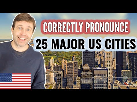 Pronounce 25 Major US Cities Just Like an American 🇺🇸