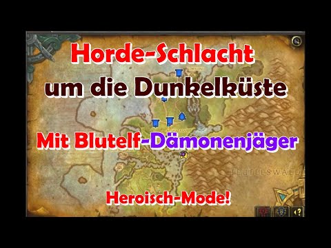 Mit Horden Blutelf-Dämojäger "Schlacht um die Dunkelküste" Hero-Mode.