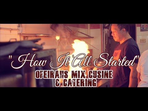 Ofeirahs Mix Cuisine & Catering - How It All Started