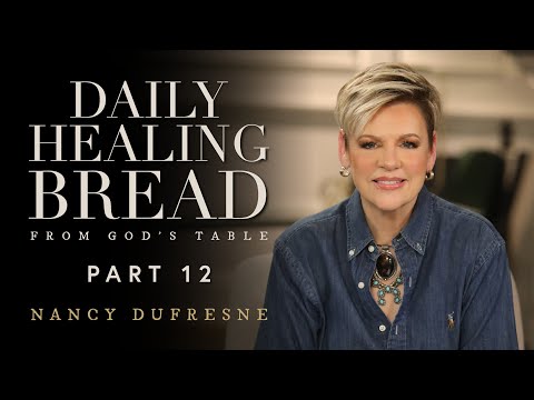 717 | Daily Healing Bread, Part 12