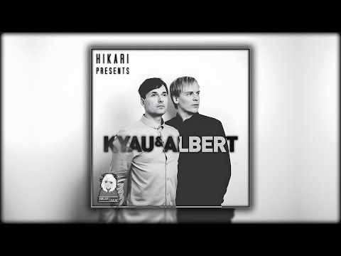 Hikari Presents: Kyau & Albert (Best Of Kyau & Albert Mix)