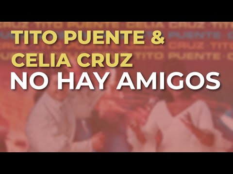 Tito Puente & Celia Cruz - No Hay Amigos (Audio Oficial)