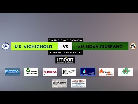 US VIGHIGNOLO vs VIS NOVA GIUSSANO - Quarti di finale Coppa Italia Promozione