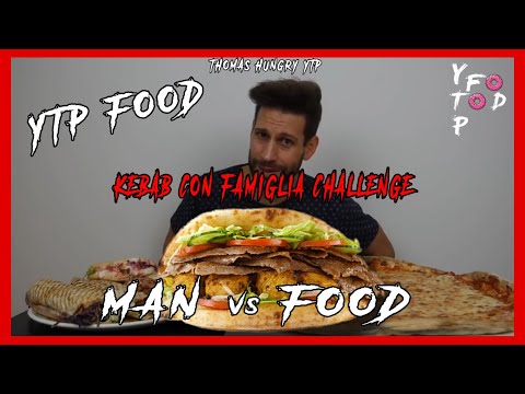 YTP KEBAB CON FAMIGLIA CHALLENGE - MAN vs FOOD (Thomas Hungry)