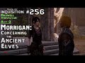DA Inquisition Male Trevelyan 256 Act 3 Morrigan Concerning The Ancient Elves