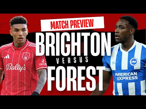 Brighton vs Nottingham Forest match preview | Europa League path
