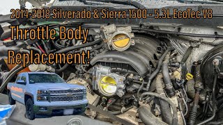 How to Replace the Throttle Body on a 2014-2018 Silverado & Sierra 1500! - 5.3L EcoTec V8