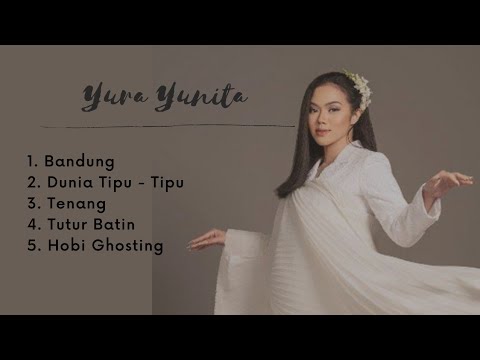 Yura Yunita | Kumpulan Lagu Terbaru - Full Lirik