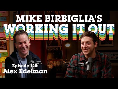 Alex Edelman | He Did His Best | Mike Birbiglia's Working It Out Podcast