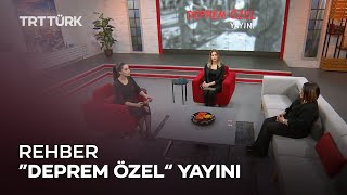 ”Deprem Özel“ Yayını | Rehber | 16.02.23 | 182. Bölüm