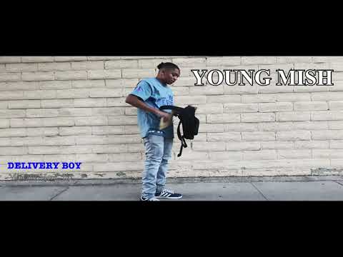 YOUNG MISH "Delivery Boy" Official Music Video