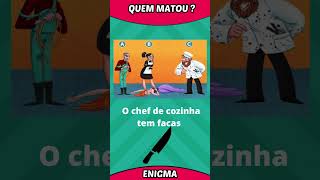 QUEM MATOU A MULHER? #quiz #enigma #teste #desafiodeconhecimento #adivinha