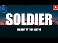 HIGHLYY - SOLDIER FT TION WAYNE (LYRICS VIDEO)