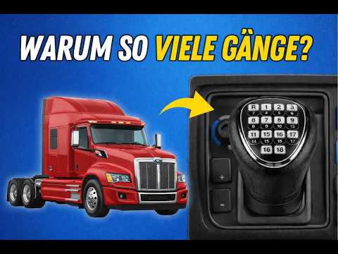 Warum haben Lastwagen so viele Gänge?