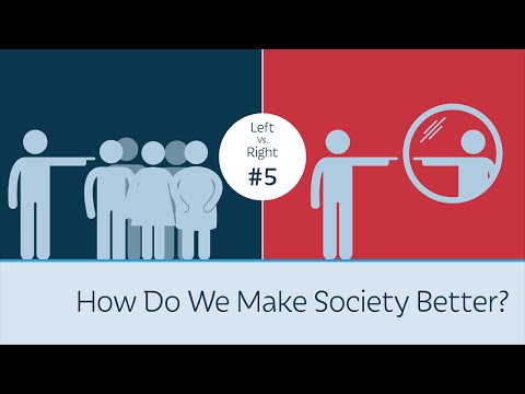 How Do We Make Society Better? Left vs. Right #5 | 5 Minute Video