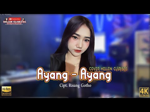 HELLEN CLARISTA - AYANG AYANG (duh dewa dewo ning asmoro) - Dangdut Koplo Jandut Cover