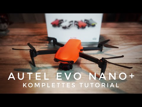 Autel Evo Nano+ Tutorial Deutsch