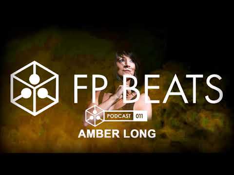 Amber Long @ FP BEATS podcast 011