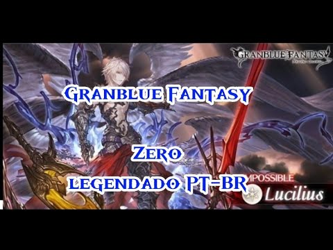 Granblue Fantasy OST Zero Lucilius theme legendado