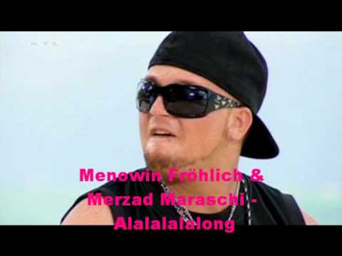 Menowin Fröhlich & Merzad Maraschi -Alalalalalong
