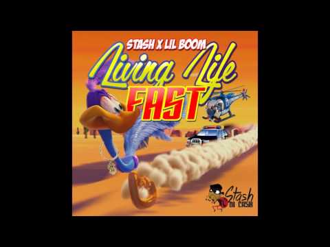 Stash Living life fast feat  Lil Boom
